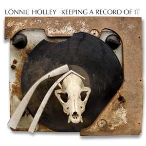 LP Lonnie Holley: Keeping A Record Of It 585667