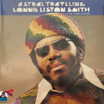 LP Lonnie Liston Smith And The Cosmic Echoes: Astral Traveling 613447