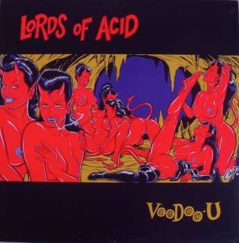 Album Lords Of Acid: Voodoo-U