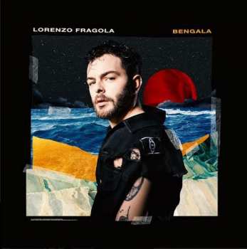 Album Lorenzo Fragola: Bengala