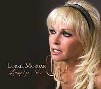 Album Lorrie Morgan: Letting Go...Slow