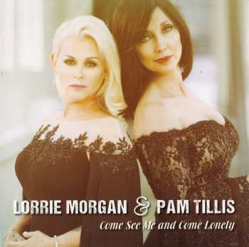 Album Lorrie Morgan: Come See Me And Come Lonely