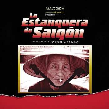 LP Los Chikos Del Maiz: La Estanquera De Saigón 626064