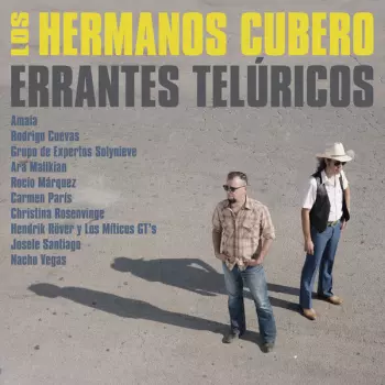 Los Hermanos Cubero: Errantes Telúricos / Proyecto Toribio