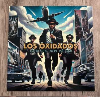 Album Los Oxidados: Look Out! Here We Go!