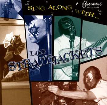 Album Los Straitjackets: Sing Along With Los..