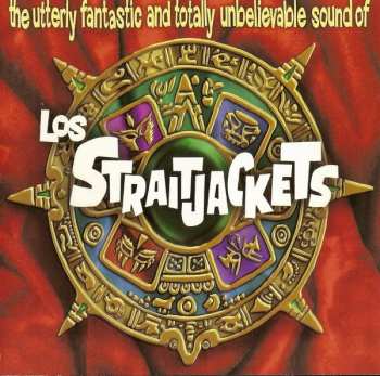 Album Los Straitjackets: The Utterly Fantastic And Totally Unbelievable Sound Of Los Straitjackets