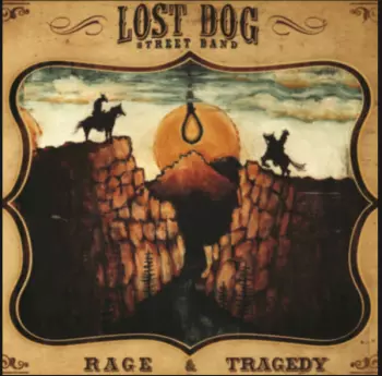 Lost Dog Street Band: Rage & Tragedy 