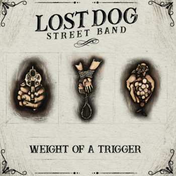 LP Lost Dog Street Band: Weight Of A Trigger 594526