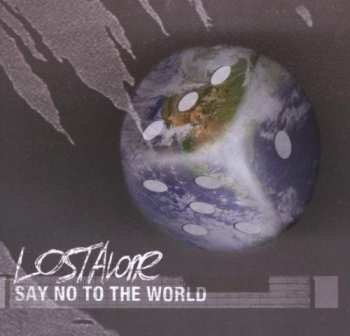 Album Lostalone: Say No To The World