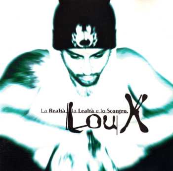 Album Lou X: La Realtà, La Lealtà E Lo Scontro