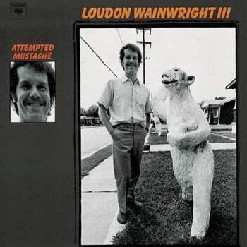 CD Loudon Wainwright III: Attempted Mustache 618969