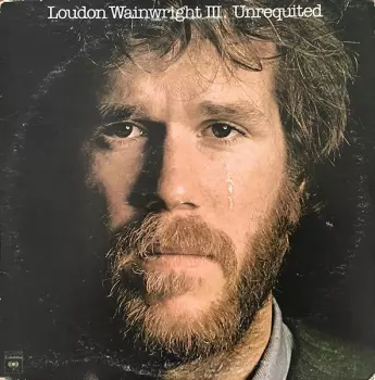 Loudon Wainwright III: Unrequited