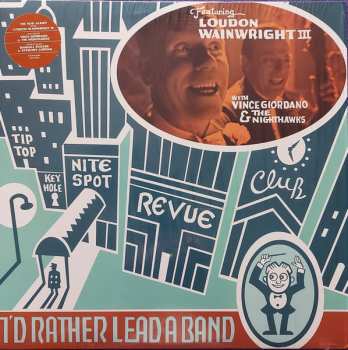 Loudon Wainwright III: I'd Rather Lead A Band