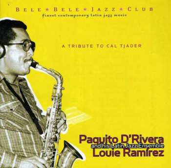 Album Louie Ramirez And His Latin Jazz Ensemble: A Tribute To Cal Tjader