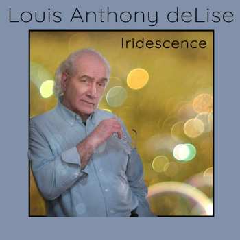 CD Louis Anthony Delise: Iridescence 626516