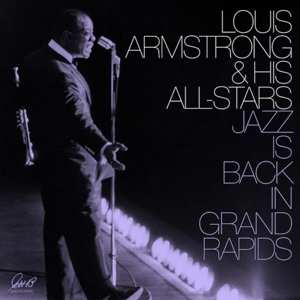 2LP Louis Armstrong: Jazz Is Back In Grand Rapids 631033