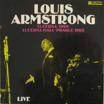 LP Louis Armstrong: Lucerna~1965 - Lucerna Hall~Prague 1965 - Live 623900