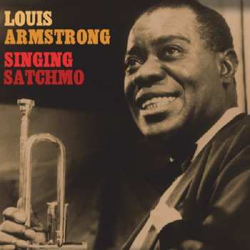 Album Louis Armstrong: Singin' Satchmo