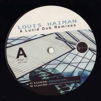 LP Louis Haiman: A Lucid Dub (Remixes) 576996