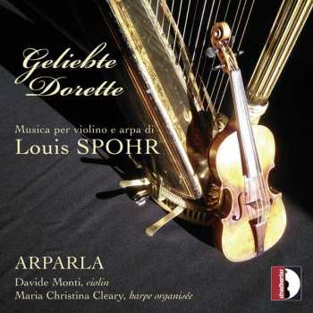 Album Louis Spohr: Geliebte Dorette (Musica Per Violino E Arpa)