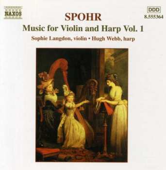 Album Louis Spohr:  Music For Violin And Harp Vol. 1