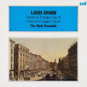 Album Louis Spohr: Nonet In F Major, Op. 31 / Octet In E Major, Op. 32