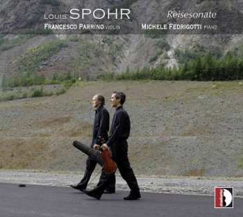 Album Louis Spohr: Werke Für Violine & Klavier - "reisesonate"