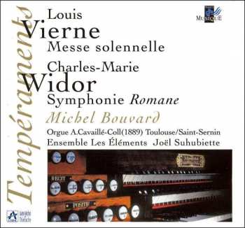 Louis Vierne: Messe Solennelle / Symphonie Romane