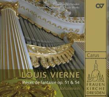 Album Louis Vierne: Pièces De Fantaisie Op. 51 & 54