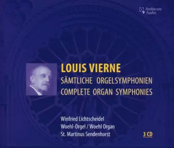 Sämtliche Orgelsymphonien = Complete Organ Symphonies