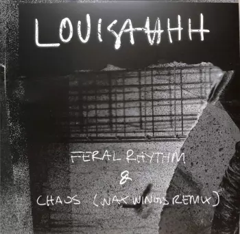 Louisahhh!!!: Feral Rhythm & Chaos (Wax Wings Remix)