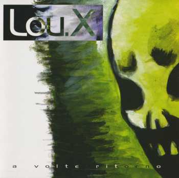 Album Lou X: A Volte Ritorno