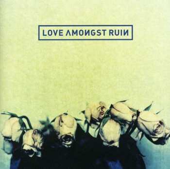 Album Love Amongst Ruin: Love Amongst Ruin