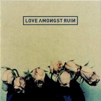 CD Love Amongst Ruin: Love Amongst Ruin 22007