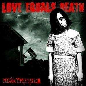 Album Love Equals Death: Nightmerica