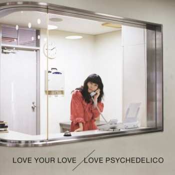 2LP Love Psychedelico: Love Your Love 654828