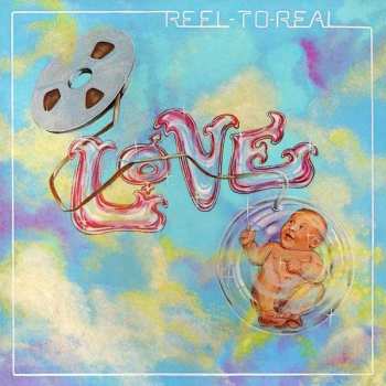 Love: Reel-To-Real