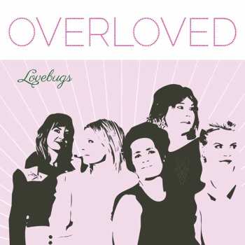 LP Lovebugs: OverLoved CLR | LTD 620260