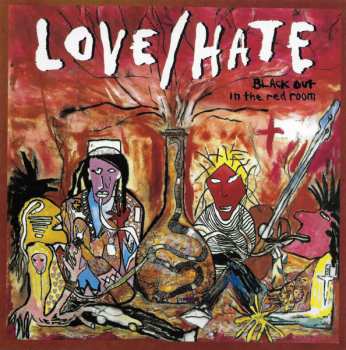 CD Love/Hate: Blackout In The Red Room LTD 613894