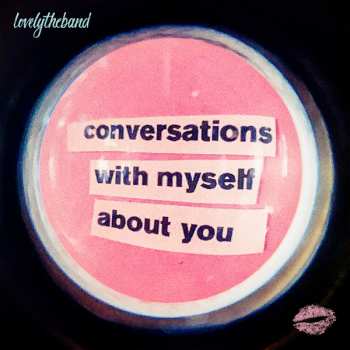 2LP lovelytheband: Conversations With Myself About You 657810