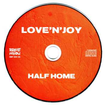 CD Love'n'Joy: Half Home 609502