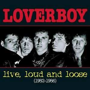 CD Loverboy: Live, Loud And Loose (1982-1986) 622978