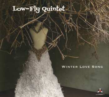 LP Low-Fly Quintet: Winter Love Song 584576