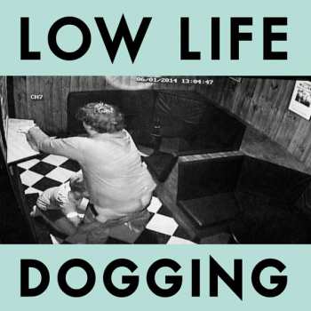 Album Low Life: Dogging