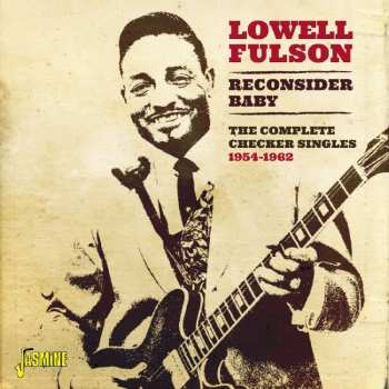 CD Lowell Fulson: Reconsider Baby (The Complete Checker Singles 1954-1962) 613920