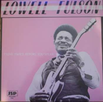 Album Lowell Fulson: Think Twice Before You Speak