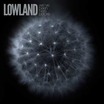 Album Lowland: We've Been Here Before