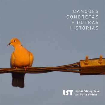 Album LST Lisboa String Trio: Cançoes Concretas E Outras Histórias