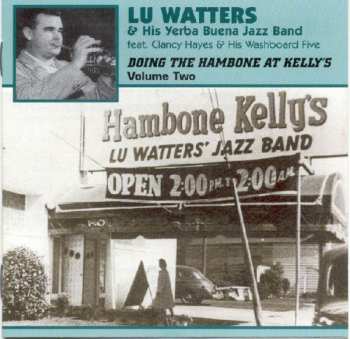 CD Lu Watters And The Yerba Buena Jazz Band: Doing The Hambone At Kelly's Volume 2 577511